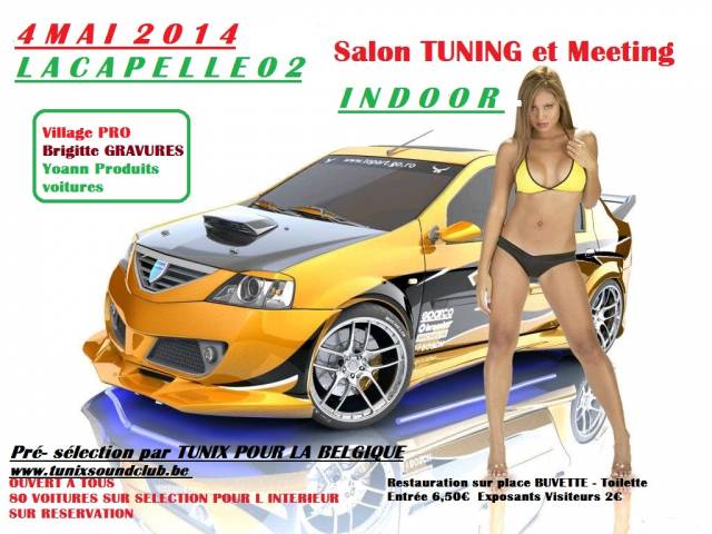 meeting tuning  la capelle 02 aisne
meeting et salon  PLUS BEAUX PROJETS A L INTERIEU  DES SALLES  
Mots-clés: tuningcar